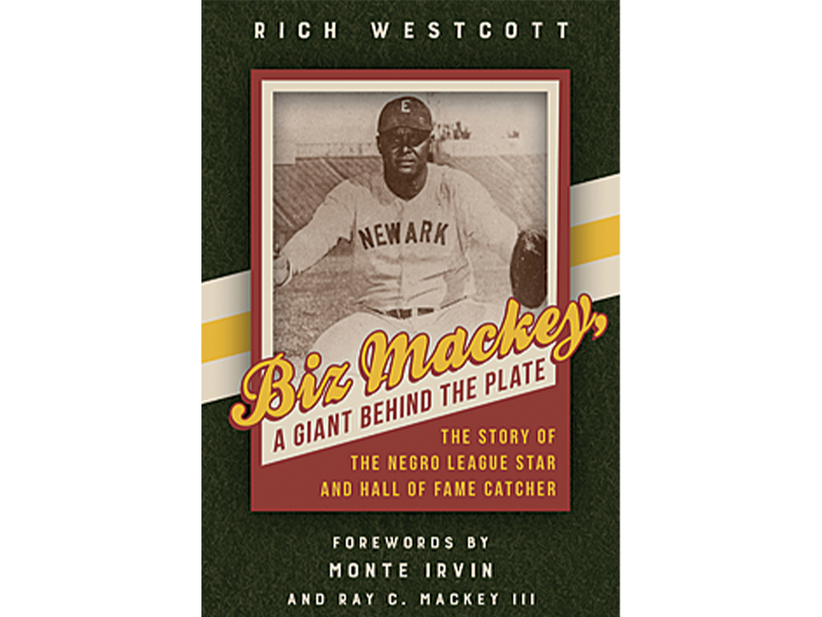 New Release: Biz Mackey, A Giant Behind The Plate by Rich Westcott
