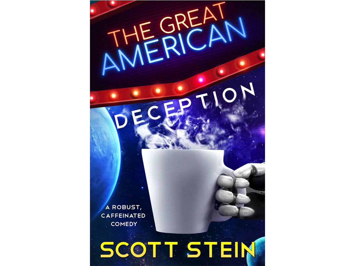 New Release: The Great American Deception by Scott Stein
