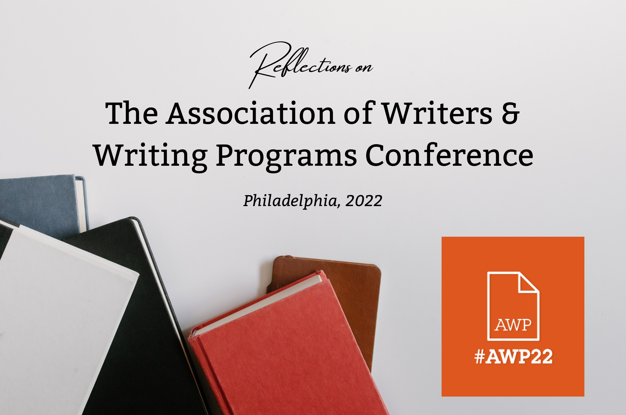 A First-timer’s Reflection on the AWP Conference
