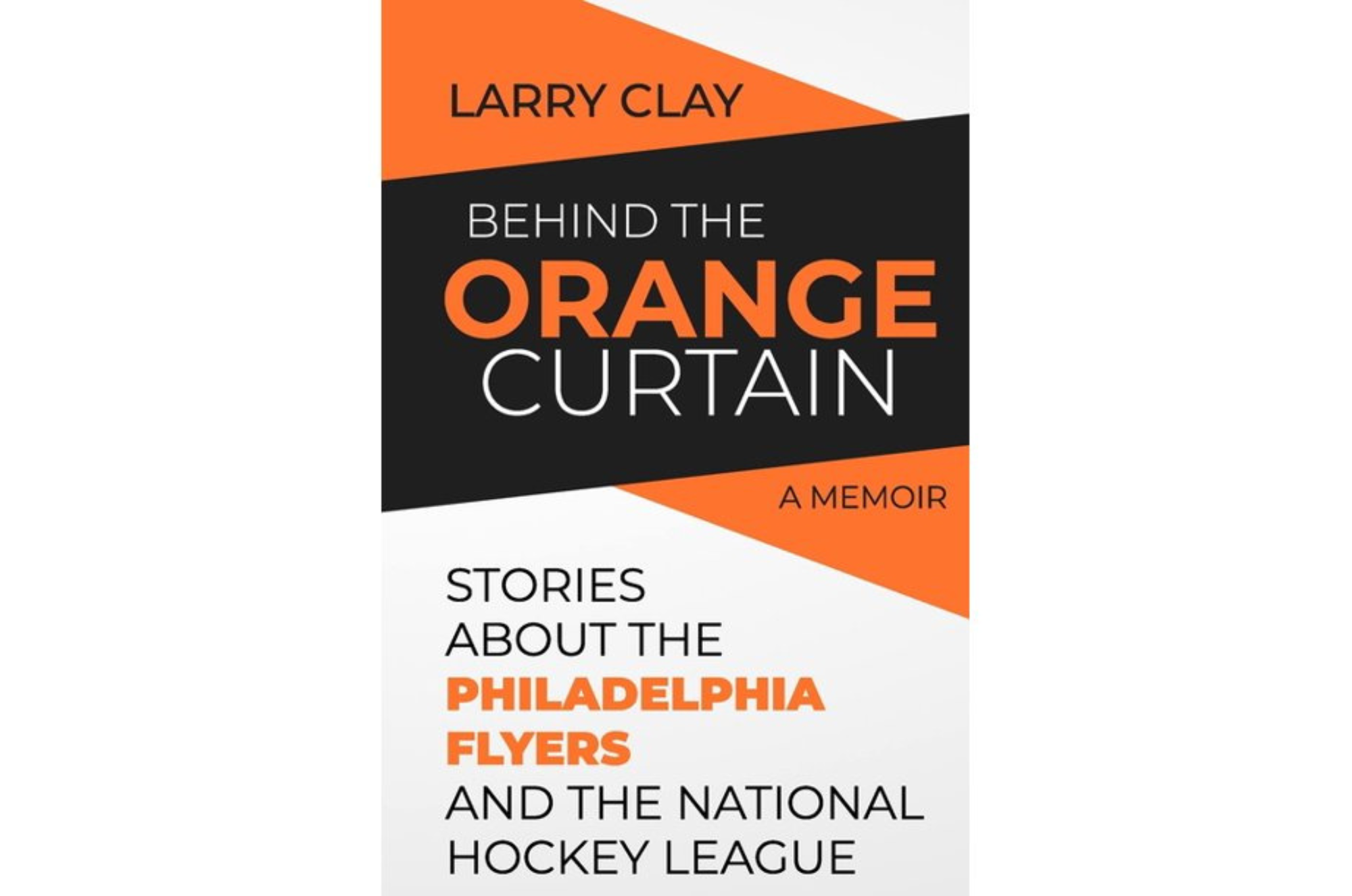 Larry Clay Pulls Back The Orange Curtain on Philadelphia’s Hockey Scene