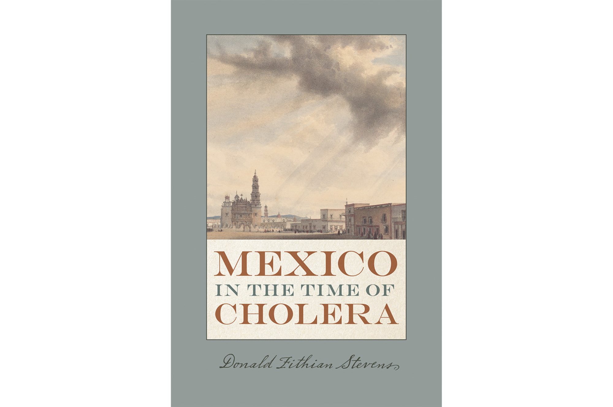 Love, Sex, and Death in the Time of the 1833 Cholera Epidemic in Mexico