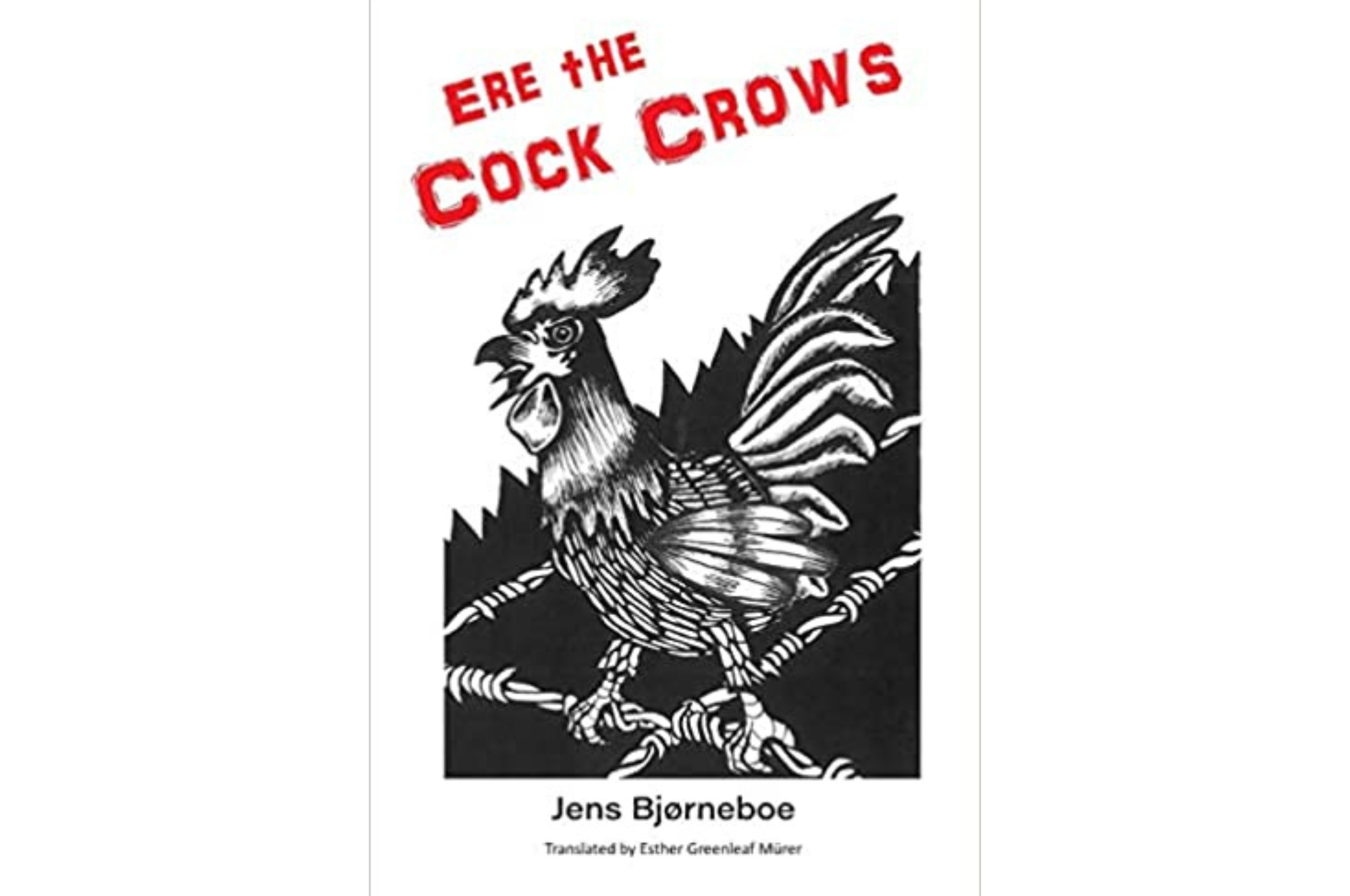 Ere the Cock Crows: An English Translation of Bjørnboe’s First Novel