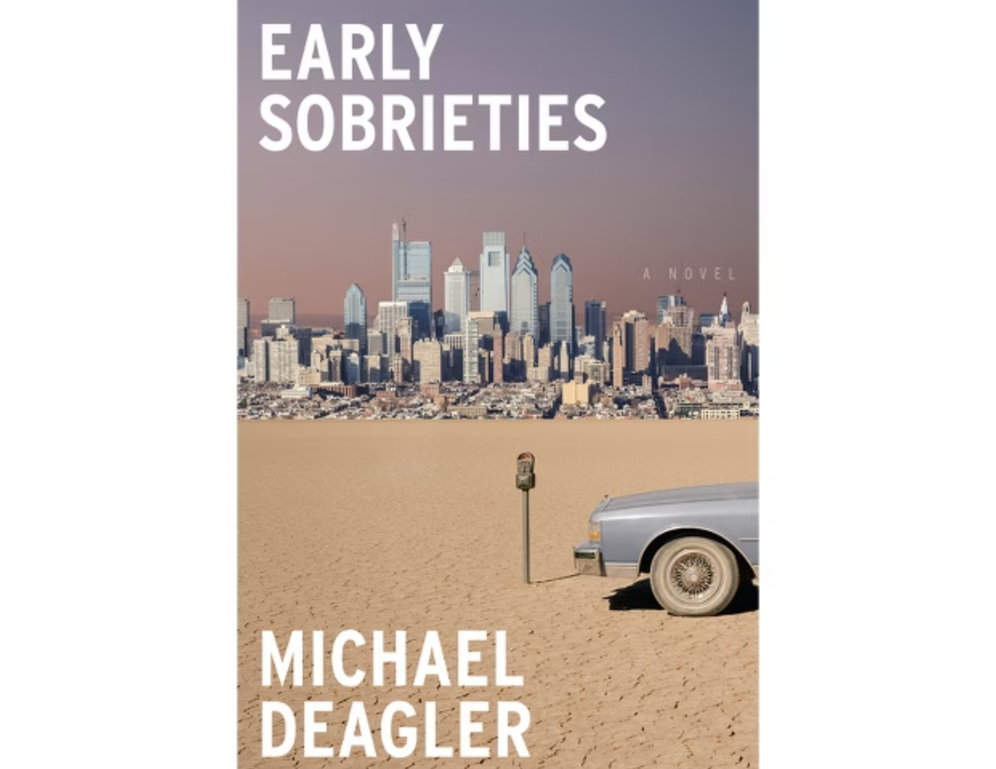 The cover of Early Sobrieties, which shows a car parked on sand, overlooking Philadelphia.