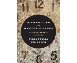 <i>Dismantling the Master’s Clock</i> Gives Readers a Good Deconstructed Time